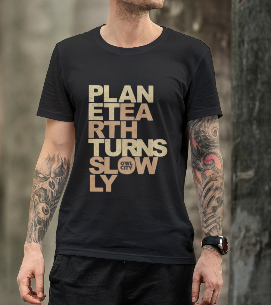 Planet Earth Turns Slowly Owl City Store T-Shirt