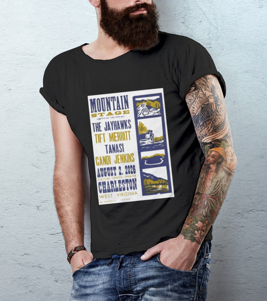 Mountain Stage The Jayhawks Tift Merritt Tanasi Candi Jenkins August 2 2026 Charleston West Virginia T-Shirt
