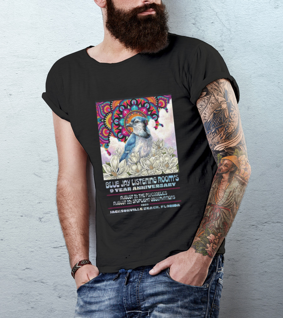 Blue Jay Listening Room's 9 Year Anniversary August 21 The Psycodelics August 22 Stoplight Observations 2026 Jacksonville Beach Florida T-Shirt