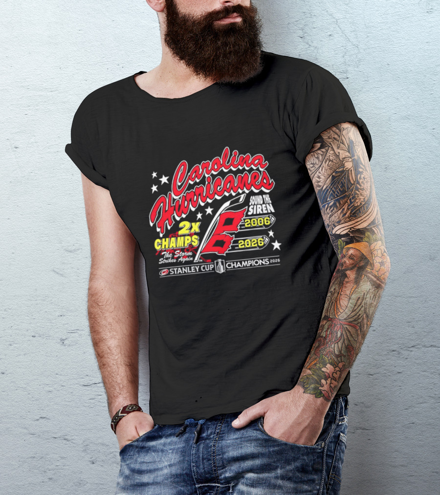 Carolina Hurricanes 2X Champs Sound The Siren Stanley Cup Champions 2006 2018 T-Shirt