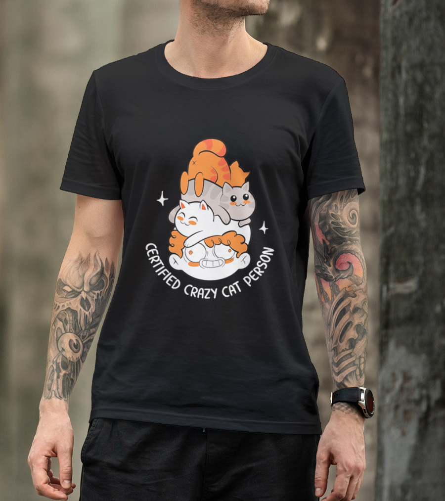 Certified Crazy Cat Person Playful Cartoon Cats T-Shirt