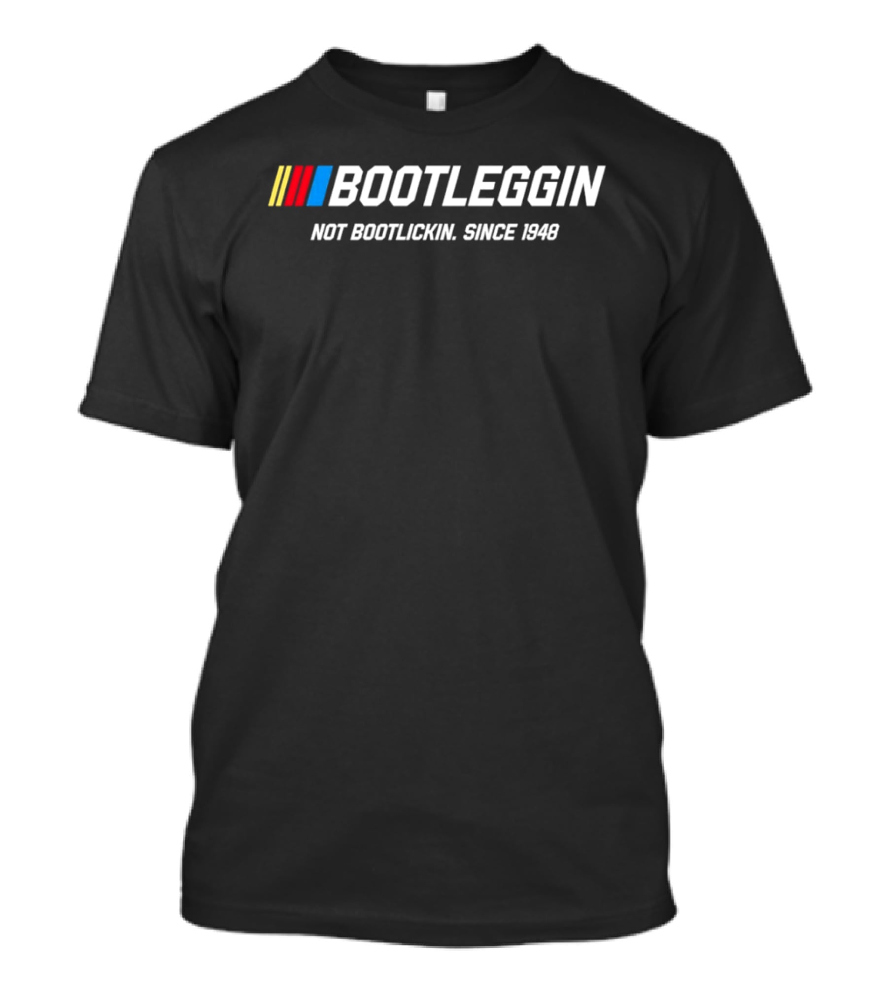 BOOT Not Bootlickin Since 1948 Racing T-Shirt