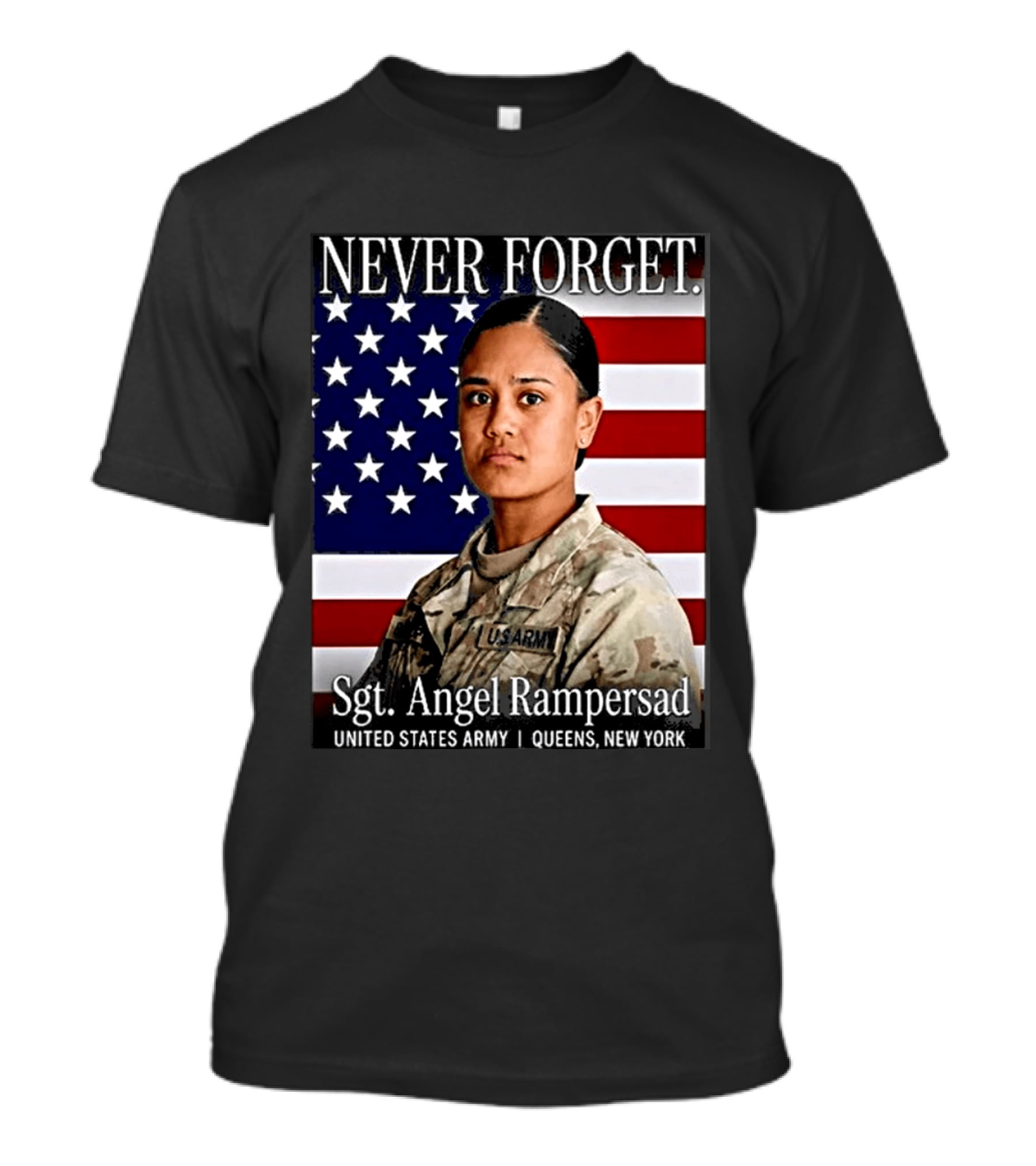 Never Forget Sgt Angel Rampersad United States Army Queens New York American Flag T-Shirt