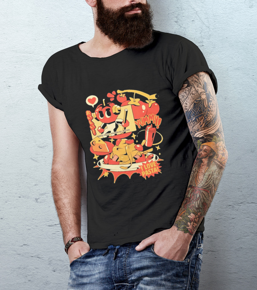 Tomato Sauces Yummy I Love Pasta With Cheese And Heart T-Shirt