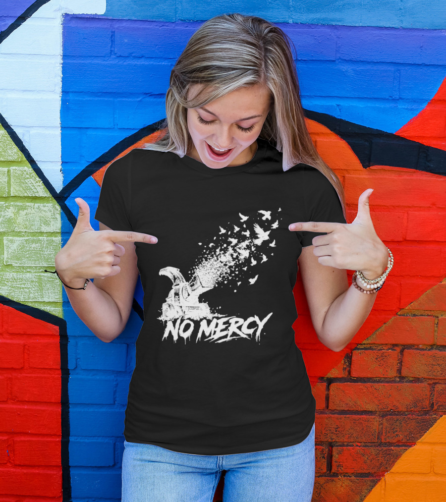 No Mercy Wood Chipper Bird Shredder T-Shirt