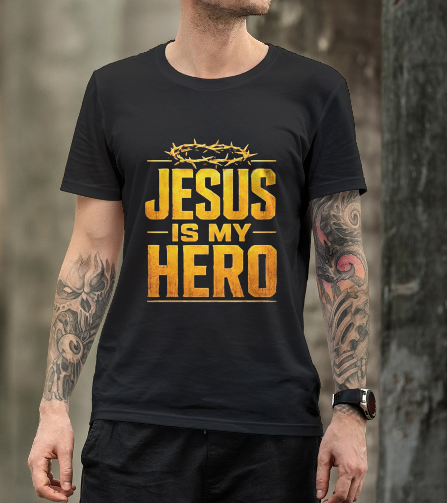 Jesus Is My Hero Crown Of Thorns Christian Faith T-Shirt