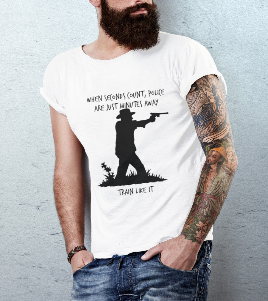 When Seconds Count Police Are Just Minutes Away Train Like It Silhouette Gunman In Grass T-Shirt