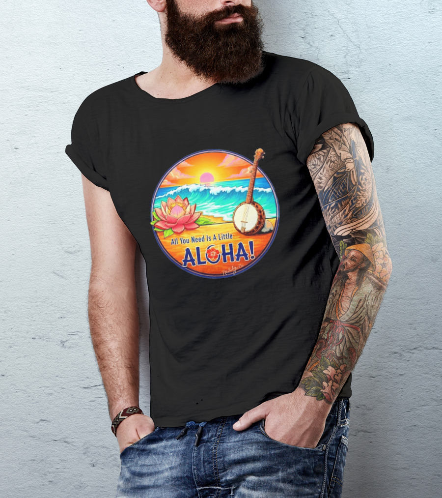 All You Need Is A Little Aloha Lotus Flower Sunset Ocean Banjo T-Shirt