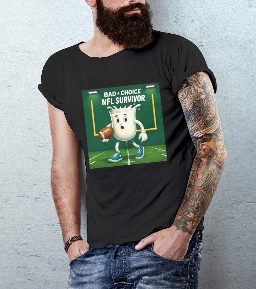Bad Choice NFL Survivor Year Two Football Milk T-Shirt