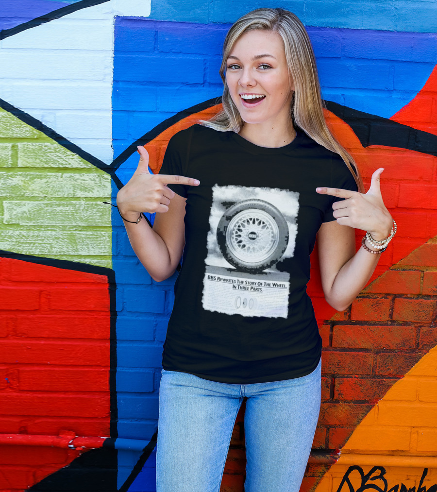 BBS Rewrites The Story Of The Wheel BBS Wheel Image In Three Parts T-Shirt