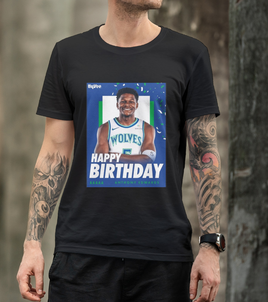 Happy Birthday Anthony Edwards Wolves Basketball Celebration T-Shirt
