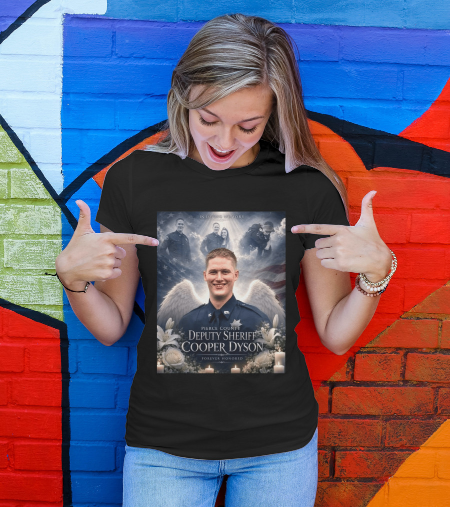In Loving Memory Pierce County Deputy Sheriff Cooper Dyson Forever Honored Angel Wings American Flag Candles Lilies T-Shirt