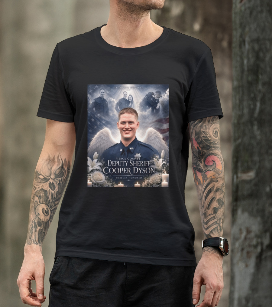 In Loving Memory Pierce County Deputy Sheriff Cooper Dyson Forever Honored Angel Wings American Flag Candles Lilies T-Shirt