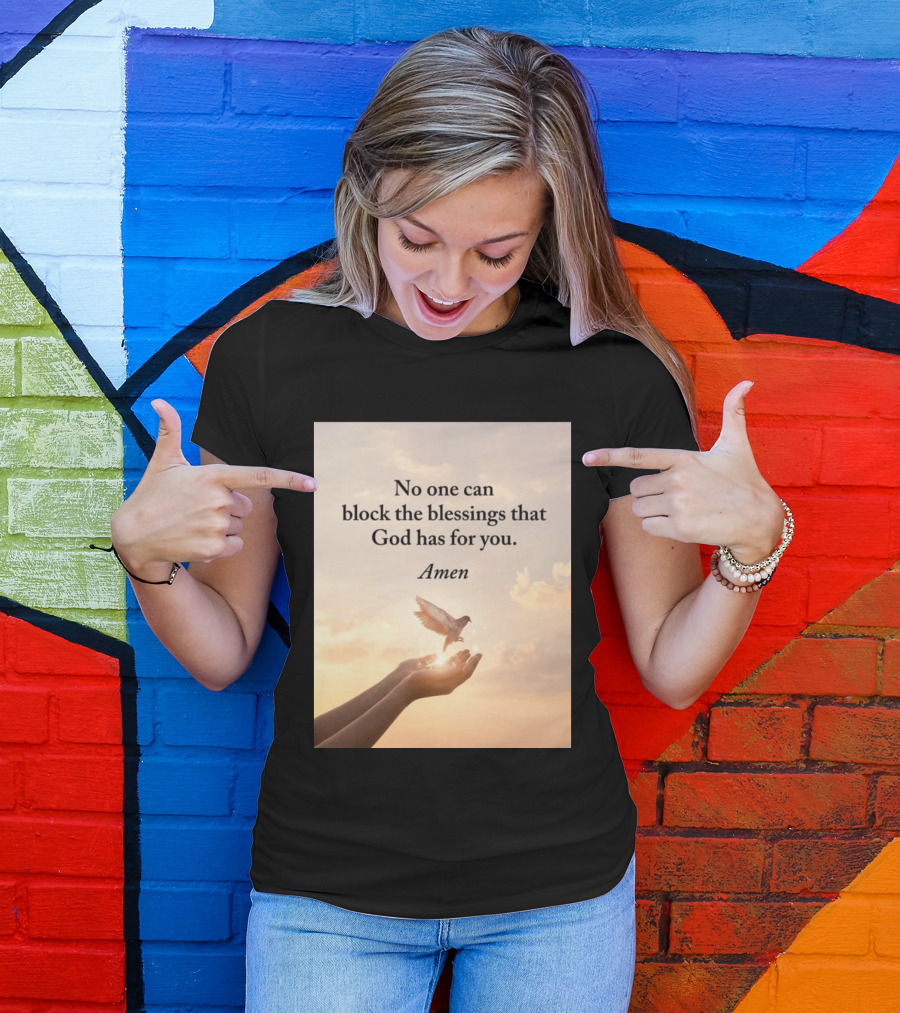 No One Can Block The Blessings That God Has For You Amen Hands Dove Sky Scene T-Shirt