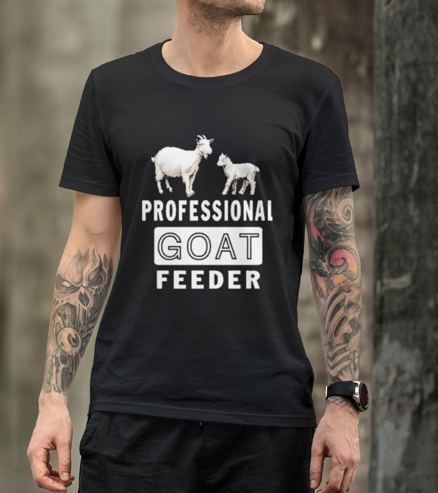 Professional Goat Feeder Funny Farmer Livestock Care T-Shirt