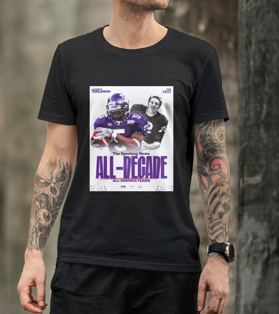 TCU Sporting News All Decade All America Teams LaDainian Tomlinson Bob Lilly T-Shirt