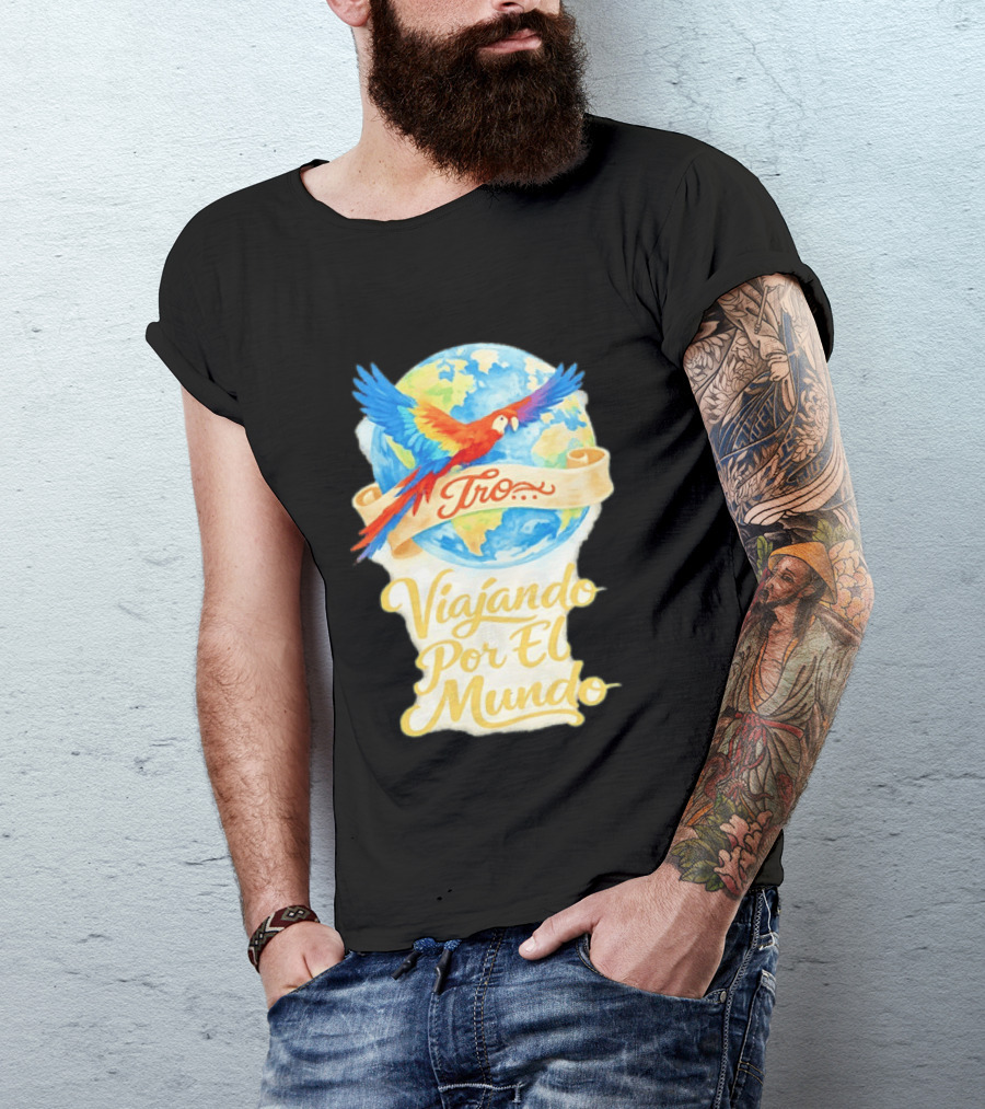 Tro Macaw Flying Across Globe Viaje Por El Mundo T-Shirt