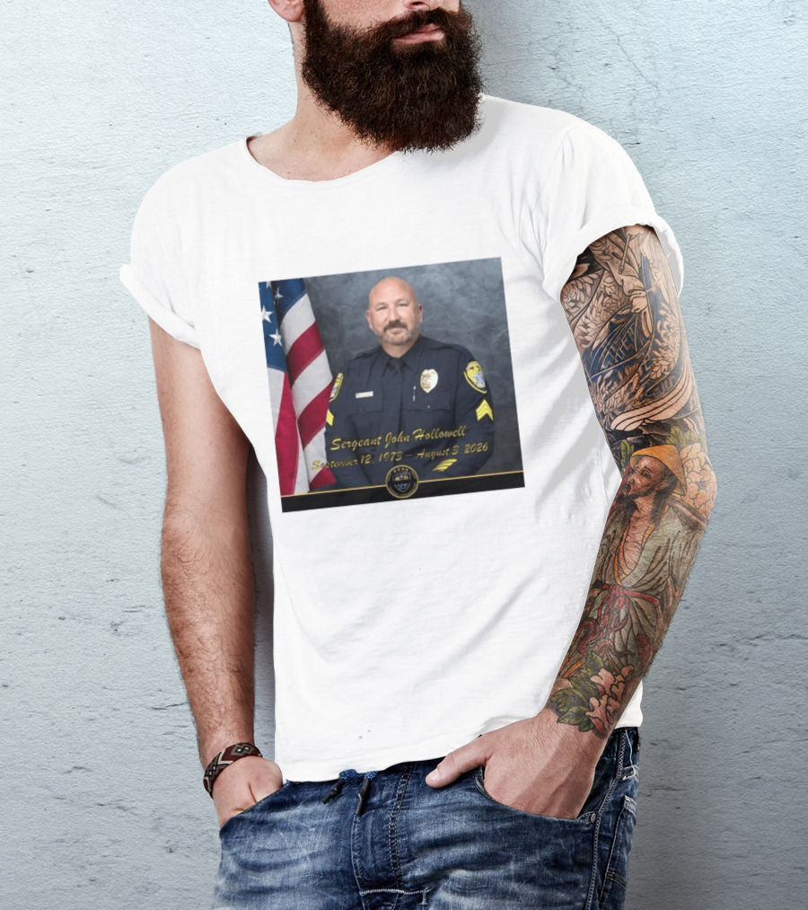 Sergeant John Hollowell September 12 1973 August 3 2026 Memorial USA Flag Police T-Shirt