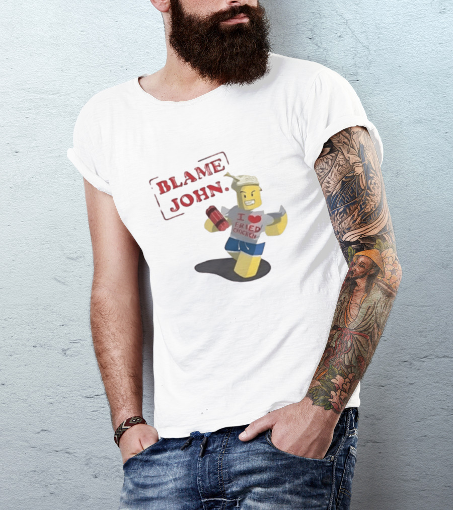 Blame John I Love Fried Chicken Classic Shedletsky Roblox T-Shirt