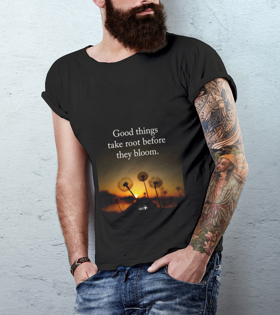 Good Things Take Root Before They Bloom Dandelion Sunset T-Shirt
