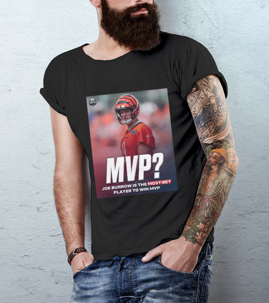 Joe Burrow NFL MVP Most Bet Player Sports Betting Favorite T-Shirt