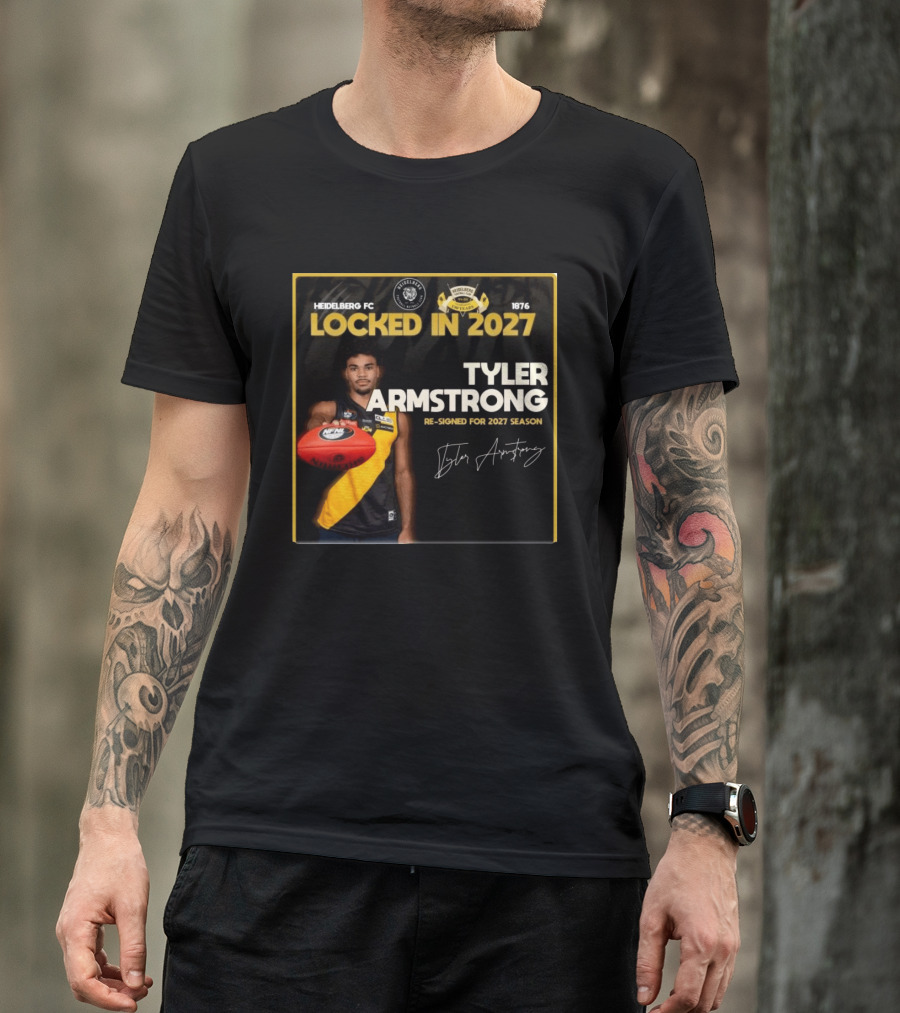 Heidelberg Fc Locked In 2027 Tyler Armstrong Re Signed 2027 Season T-Shirt