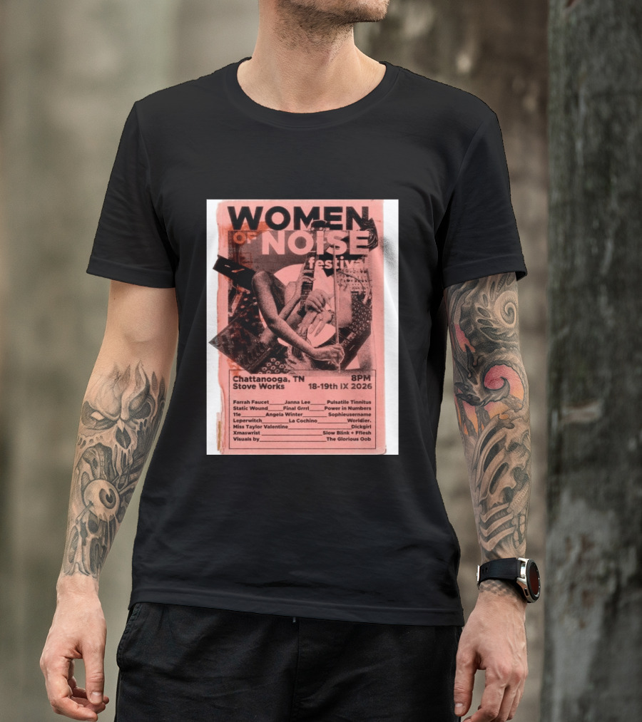 Women Of Noise Festival Chattanooga TN 2026 Stove Works Farrah Faucet Janna Lee Live Music Event T-Shirt