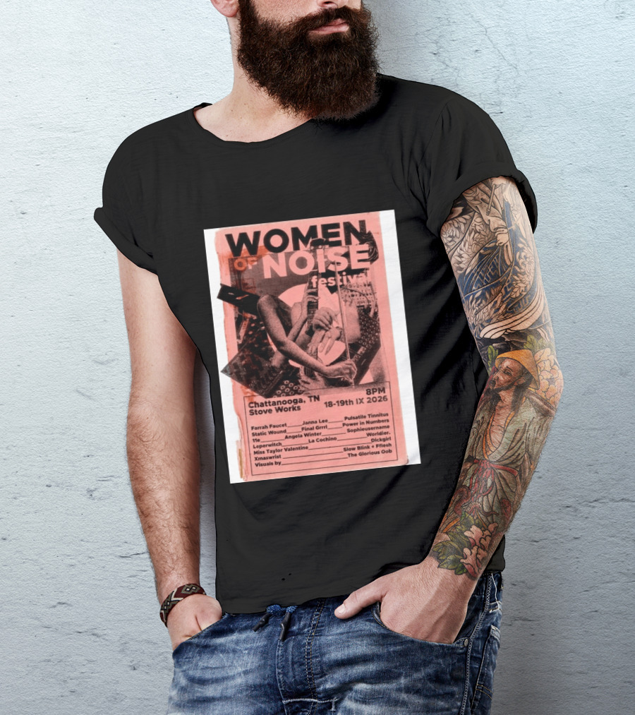 Women Of Noise Festival Chattanooga TN 2026 Stove Works Farrah Faucet Janna Lee Live Music Event T-Shirt
