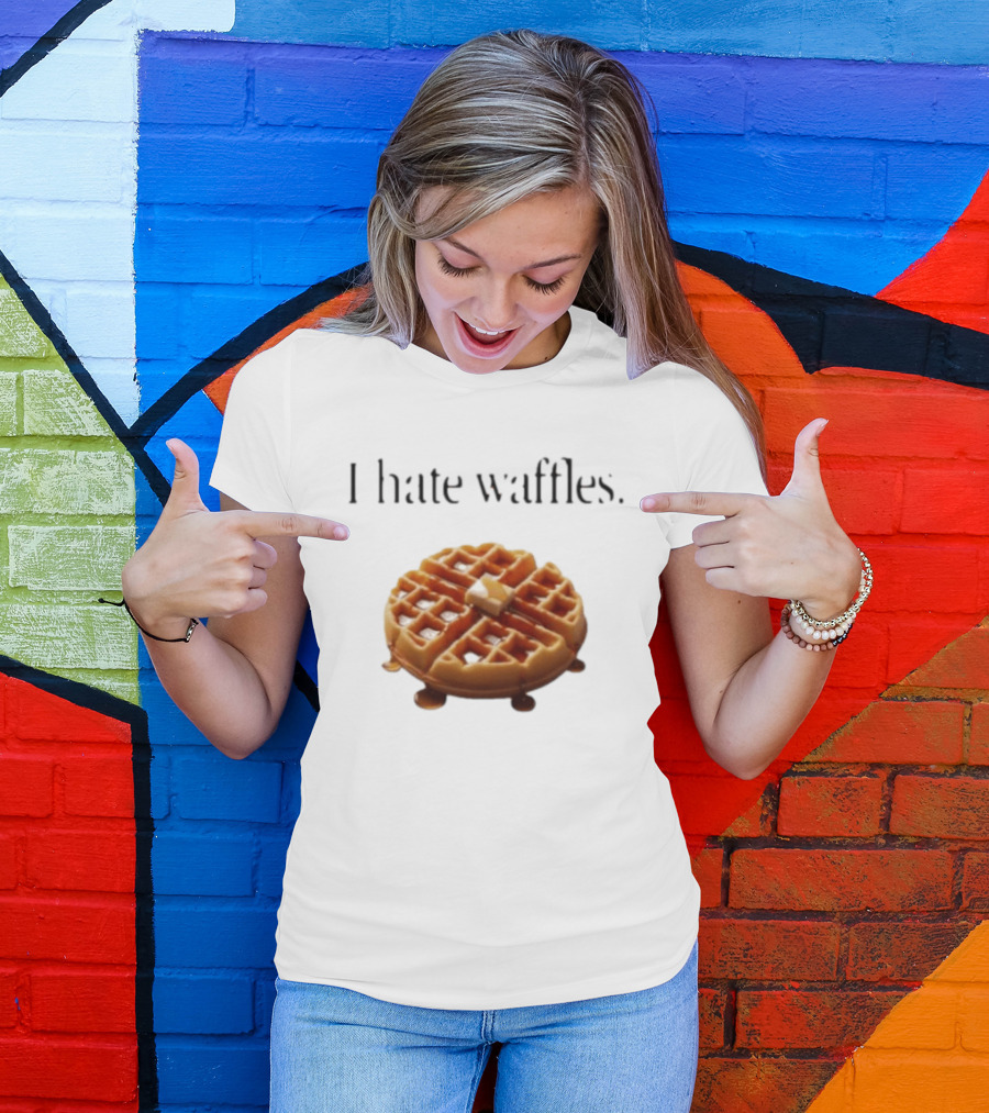 I Hate Waffles Just Kidding Can You Imagine Original T-Shirt