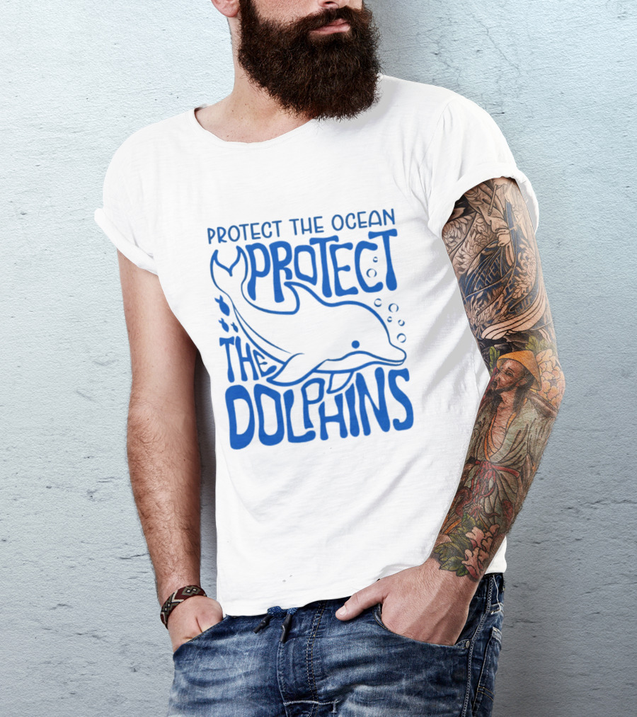 Protect The Ocean Protect The Dolphins T-Shirt