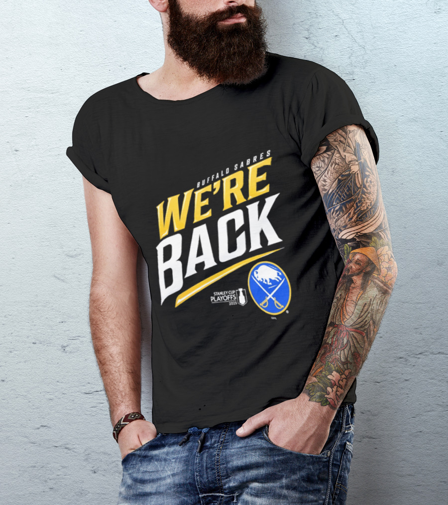 Buffalo Sabres We're Back Stanley Cup Playoffs NHL T-Shirt