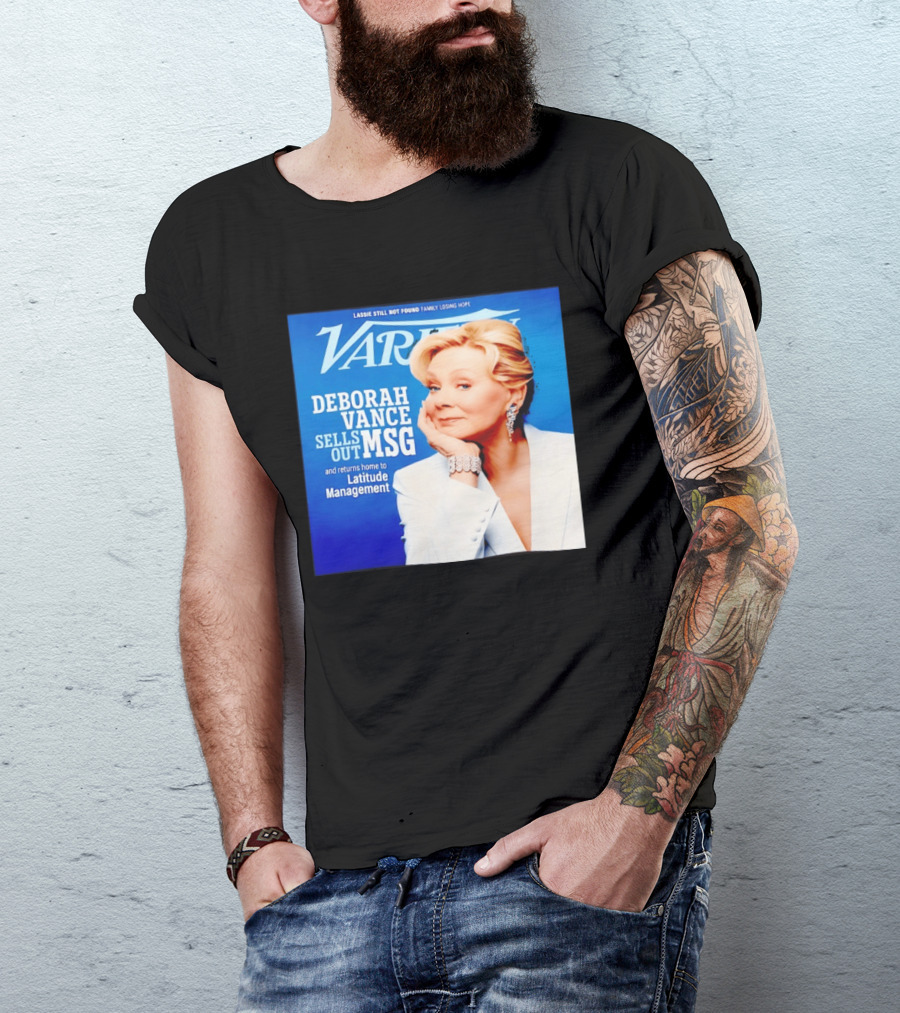 Lassie Still Not Found Deborah Vance Sells Out MSG Returns To Latitude Management Variety T-Shirt