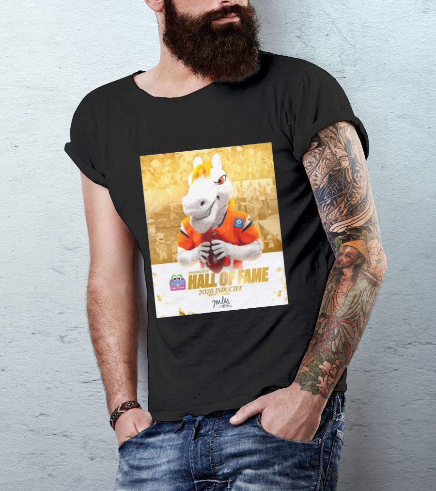 Miles Mascot Hall Of Fame 2026 Inductee Denver Broncos T-Shirt