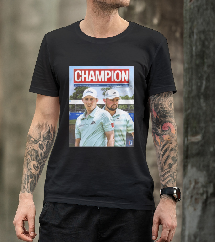 Champion Matt Fitzpatrick Alex Fitzpatrick Zurich Classic New Orleans PGA Tour T-Shirt