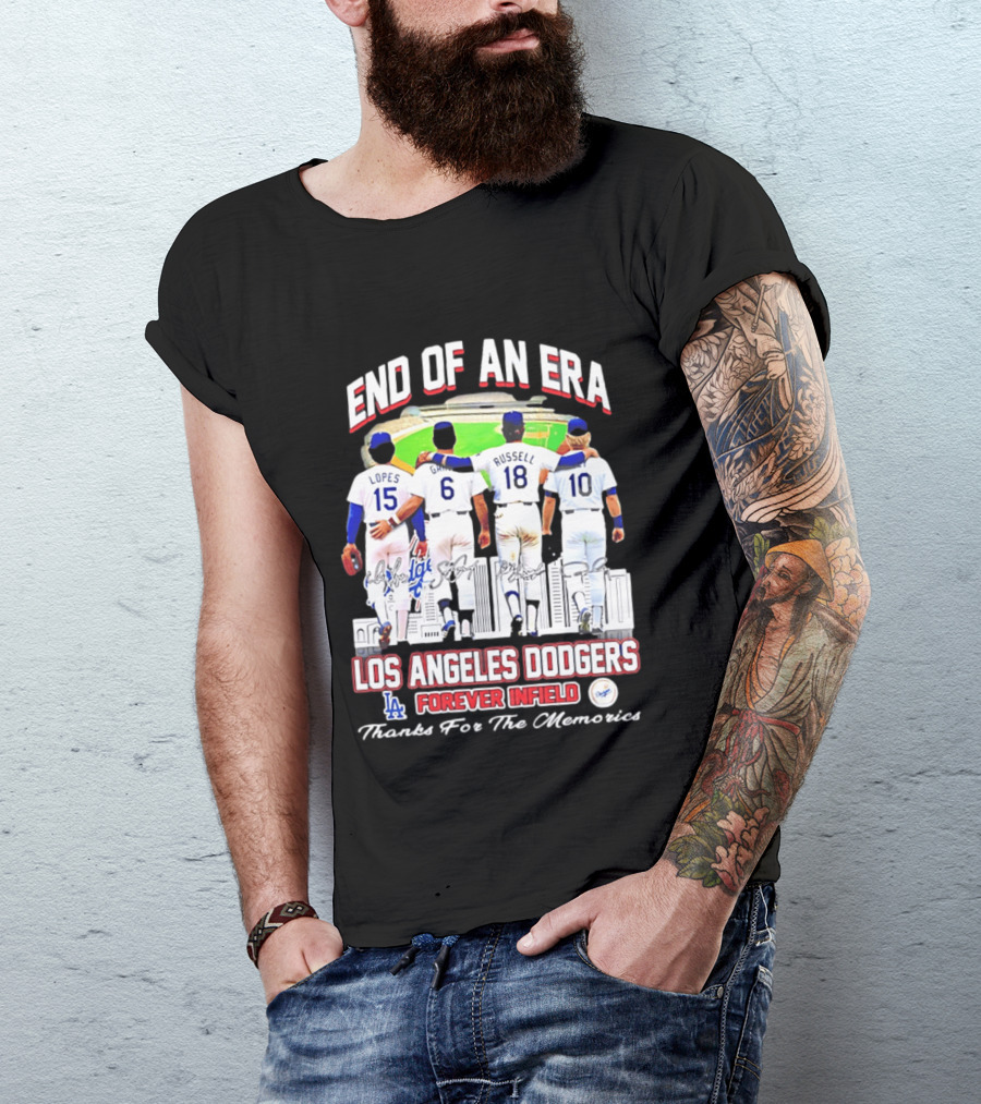 End Of An Era Los Angeles Dodgers Forever Infield Thanks For The Memories Lopes Garvey Russell Cey T-Shirt
