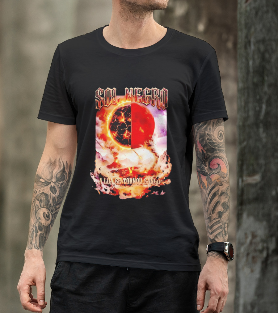 Sol Negro A Lua Se Tornou Sangue Eruptive Cosmic Phenomenon T-Shirt