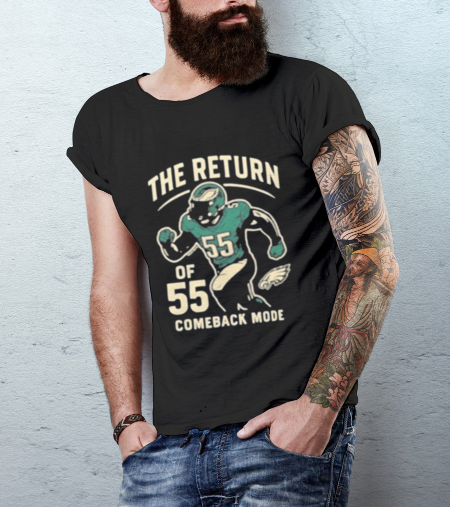 The Return Comeback Mode Of 55 With Eagle Football Player T-Shirt