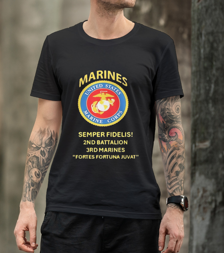 United States Marine Corps 2nd Battalion 3rd Marines Semper Fidelis Fortes Fortuna Juvat T-Shirt
