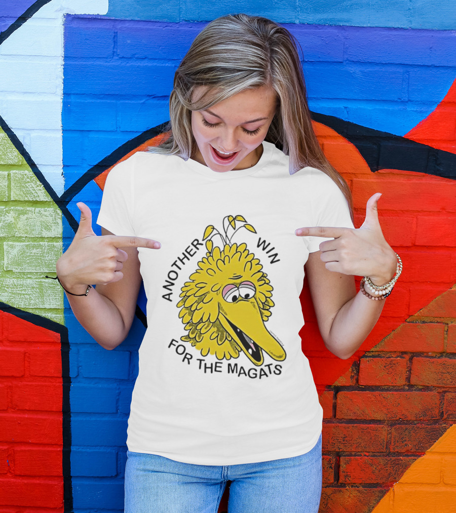 Big Bird Another Win For The Magats Humor текст T-Shirt