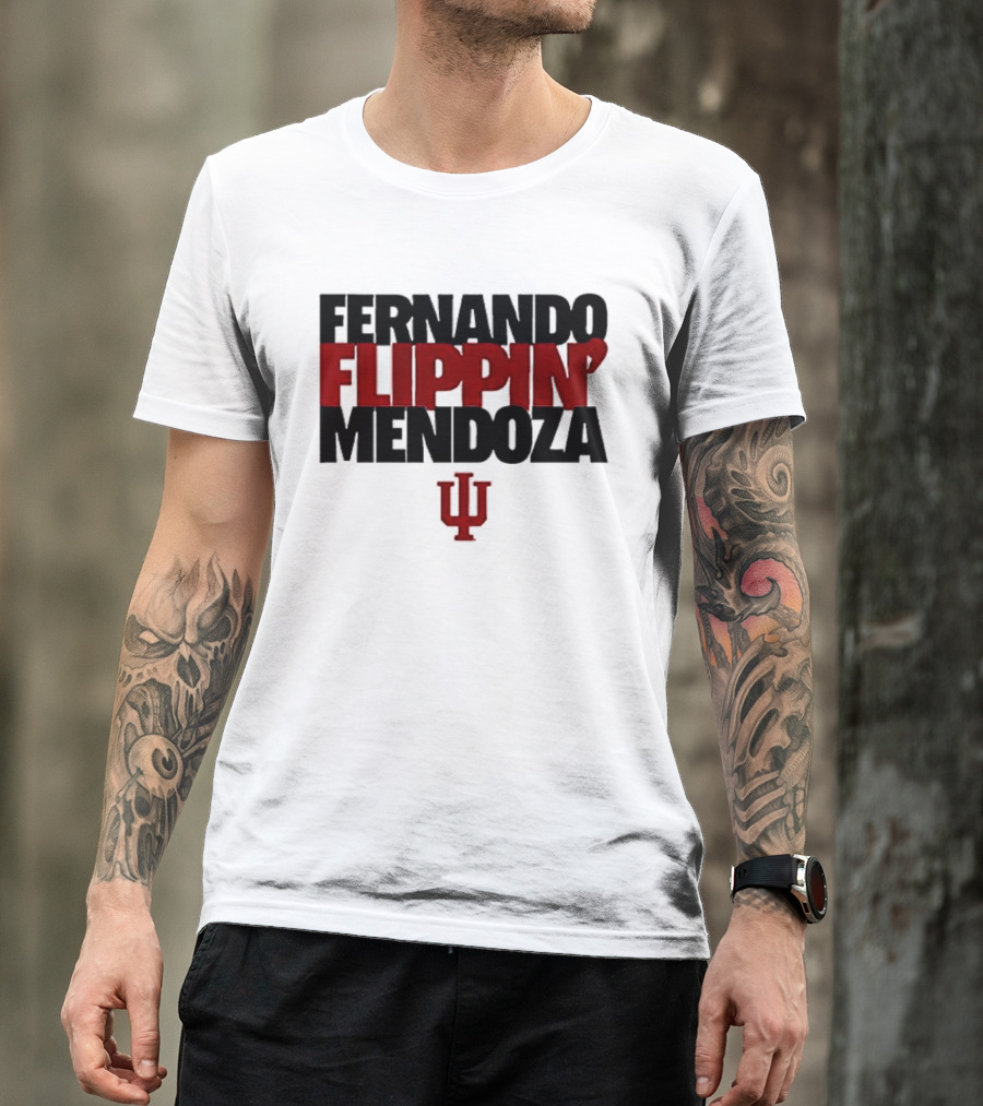 Fernando Flippin Mendoza Indiana Hoosiers IU T-Shirt