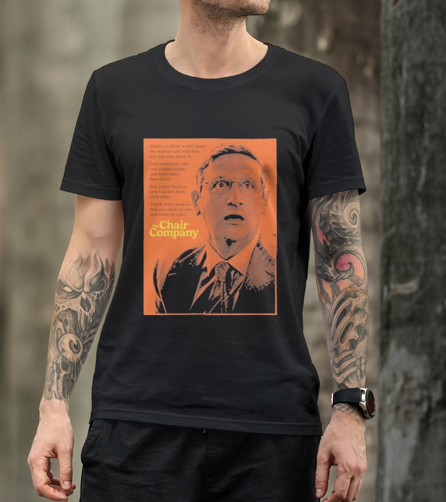 The Chair Company Ron Holds Worlds Under The Surface T-Shirt