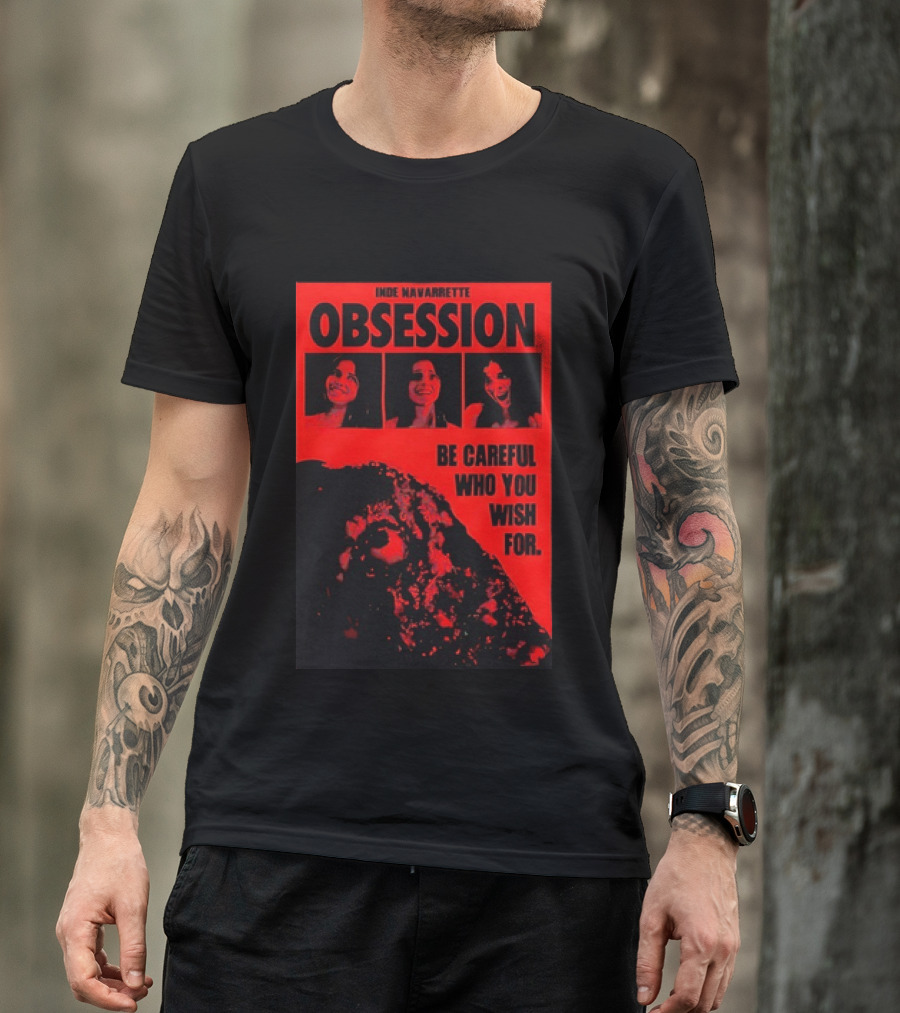 Indie Navarrette Obsession Be Careful Who You Wish For Horror Movie T-Shirt