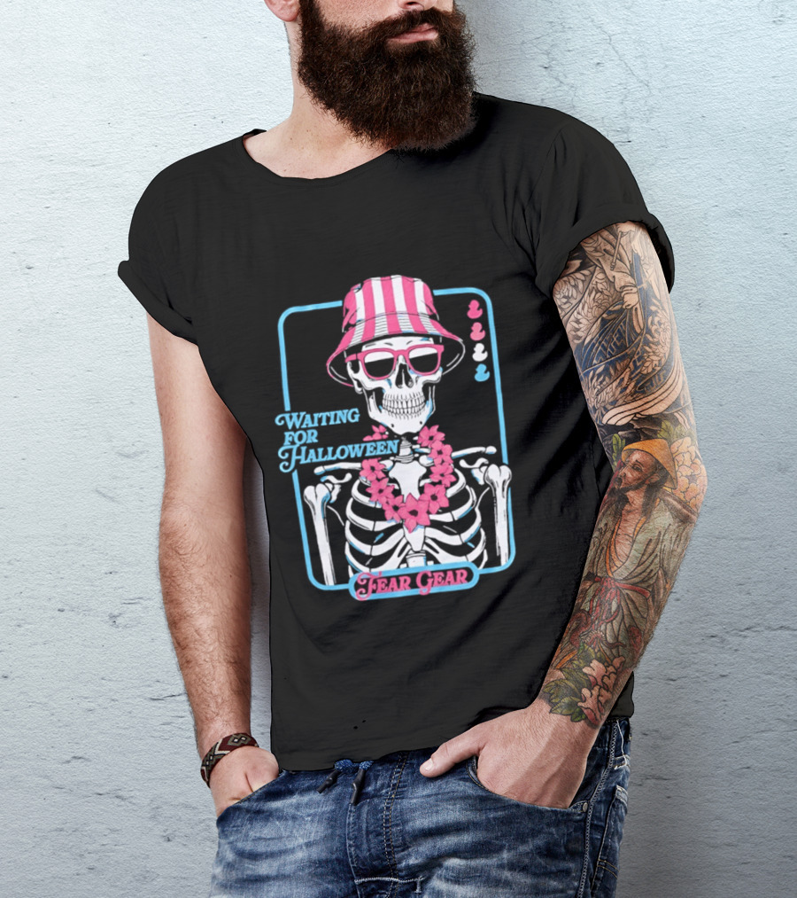 Skeleton In Bucket Hat And Lei Waiting For Halloween Fear Gear T-Shirt