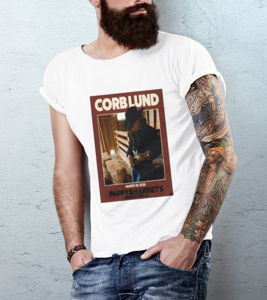 Corb Lund Live At Pappy & Harriet's Pioneertown CA March 18 2026 T-Shirt