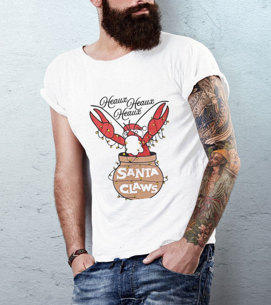 Santa Claws Heaux Crawfish Christmas Heaux Heaux Heaux T-Shirt