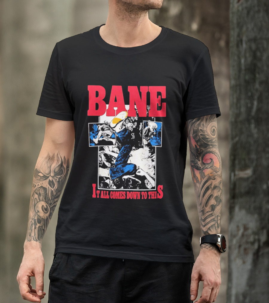 Bane Hardcore It All Comes Down To This Comic T-Shirt