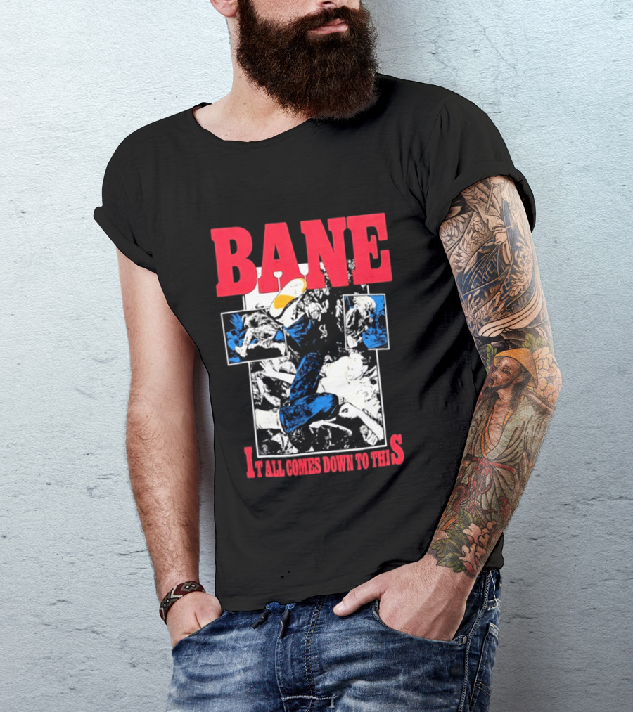 Bane Hardcore It All Comes Down To This Comic T-Shirt