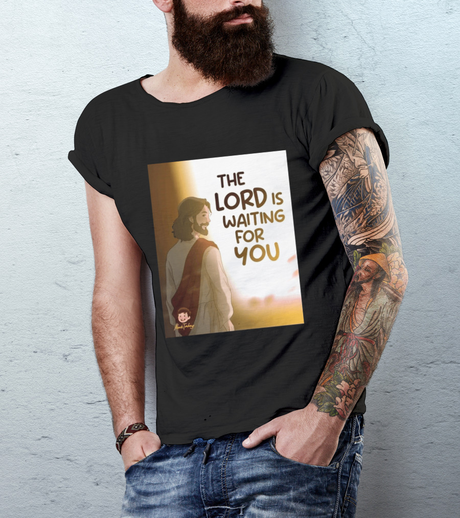 The Lord Is Waiting For You Illustration By Mkut Takuy T-Shirt