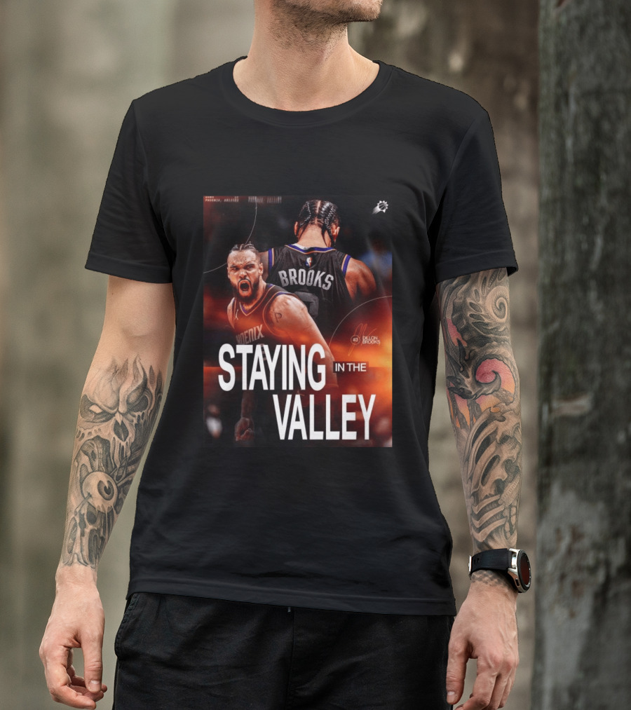 Phoenix Basketball Dillon Brooks Staying In The Valley T-Shirt