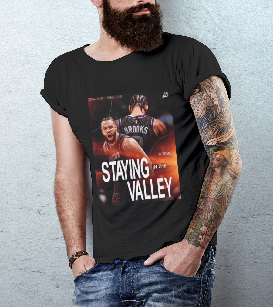 Phoenix Basketball Dillon Brooks Staying In The Valley T-Shirt
